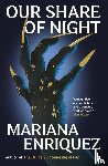 Enriquez, Mariana - Our Share of Night