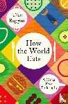 Baggini, Julian - How the World Eats