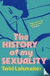 Lakmaker, Tobi - The History of My Sexuality
