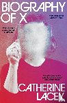 Lacey, Catherine - Biography of X