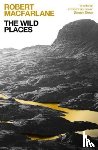 Macfarlane, Robert - The Wild Places