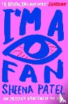Patel, Sheena - I'm a Fan