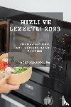 Mikrodalga, Ay¿e - H¿zl¿ ve Lezzetli 2023