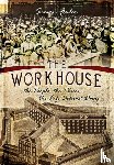 Fowler, Simon - Workhouse