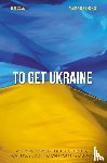 Shyshko, Oleksandr - To Get Ukraine