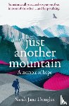 Douglas, Sarah Jane - Just Another Mountain