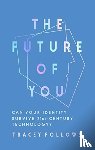 Follows, Tracey - The Future of You
