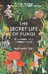 Whiteley, Aliyah - The Secret Life of Fungi