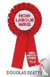 Beattie, Douglas - How Labour Wins
