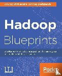 Shrivastava, Anurag, Deshpande, Tanmay - Hadoop Blueprints