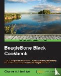 Hamilton, Charles A. - BeagleBone Black Cookbook