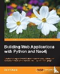 Gupta, Sumit - Building Web Applications with Python and Neo4j