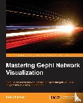 Cherven, Ken - Mastering Gephi Network Visualization