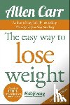 Carr, Allen - The Easy Way to Lose Weight [With CD (Audio)]