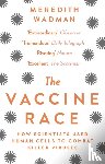 Wadman, Meredith - The Vaccine Race