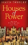 Thurley, Simon - Houses of Power