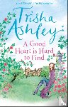 Ashley, Trisha - A Good Heart is Hard to Find