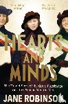 Robinson, Jane - Hearts And Minds - The Untold Story of the Great Pilgrimage and How Women Won the Vote