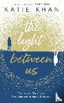 Khan, Katie - The Light Between Us