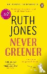 Jones, Ruth - Never Greener