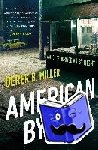 Miller, Derek B. - American By Day