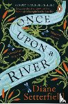 Setterfield, Diane - Once Upon a River