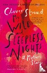 Stroud, Clover - My Wild and Sleepless Nights