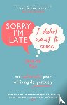 Pan, Jessica - Sorry I'm Late, I Didn't Want to Come