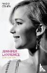 Cohen, Nadia - Jennifer Lawrence: Girl on Fire - The Biography