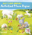 Wen, Dref - Cyfres Gwthio, Tynnu, Llithro: Anifeiliad Fferm Prysur / Busy Farm Animals