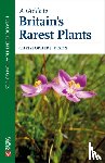 Dixon, Christopher - A Guide to Britain's Rarest Plants