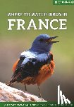 Barnagaud, Jean-Yves, Issa, Nidal, Dalloyau, Sebastien - Where to Watch Birds in France