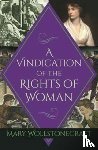 Wollstonecraft, Mary - A Vindication of the Rights of Woman