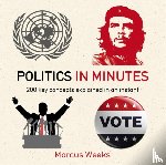 Weeks, Marcus - Politics in Minutes