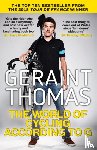 Thomas, Geraint - World of Cycling According to G, The