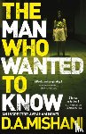 Mishani, D. A. - The Man Who Wanted to Know