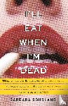 Bourland, Barbara - I'll Eat When I'm Dead