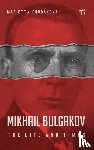 Chudakova, Marietta - Mikhail Bulgakov