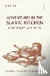 Klekh, Igor - Adventures in the Slavic Kitchen: A book of Essays with Recipes