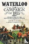 Hussey, John - Waterloo: The 1815 Campaign