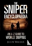 Walter, John - The Sniper Encyclopaedia