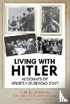 Wilhelm, Krause Karl, Dohring, Herbert, Plaim, Anna, Kuch, Kurt - Living with Hitler