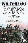 Hussey, John - Waterloo: The Campaign of 1815