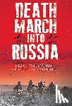 Willmann, Klaus - Death March into Russia