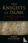 Waterson, James - The Knights of Islam