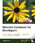 Patel, Yogesh - Sitecore Cookbook for Developers