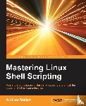 Mallett, Andrew - Mastering Linux Shell Scripting