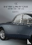 Taylor, James - British Luxury Cars of the 1950s and ’60s