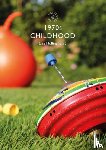 Hollinghurst, Liza - 1970s Childhood