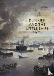 Weir, Philip - Dunkirk and the Little Ships